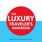 The Luxury Traveler’s Handbook:  A Review